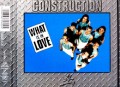 CONSTRUCTION - What Is In Love