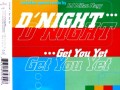 D´NIGHT - Get You Yet